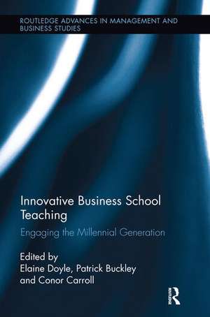 Innovative Business School Teaching: Engaging the Millennial Generation de Elaine Doyle