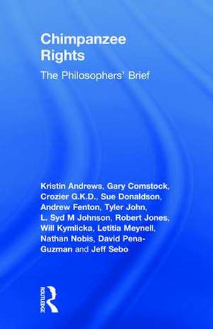 Chimpanzee Rights: The Philosophers’ Brief de Kristin Andrews