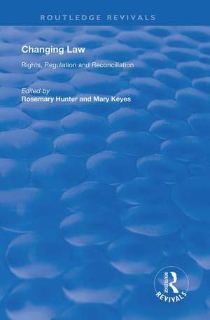 Changing Law: Rights, Regulation and Reconciliation de Mary Keyes