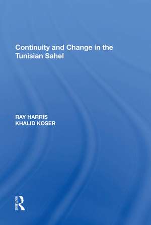 Continuity and Change in the Tunisian Sahel de Ray Harris