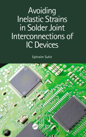 Avoiding Inelastic Strains in Solder Joint Interconnections of IC Devices de Ephraim Suhir