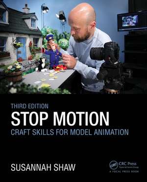 Stop Motion: Craft Skills for Model Animation de Susannah Shaw