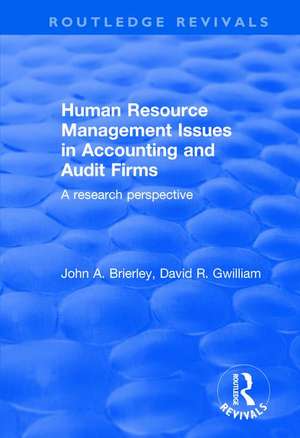 Human Resource Management Issues in Accounting and Auditing Firms: A Research Perspective de John Brierley