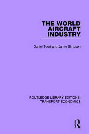 The World Aircraft Industry de Daniel Todd