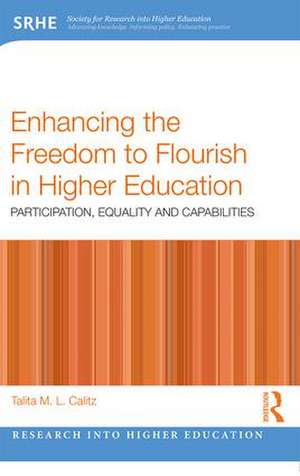 Enhancing the Freedom to Flourish in Higher Education: Participation, Equality and Capabilities de Talita M. L. Calitz