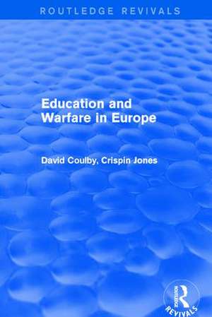 Education and Warfare in Europe de David Coulby