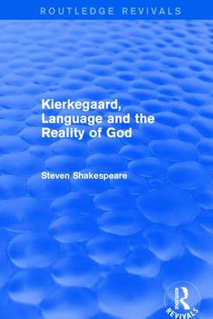 Revival: Kierkegaard, Language and the Reality of God (2001) de Steven Shakespeare