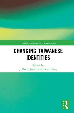 Changing Taiwanese Identities de J. Bruce Jacobs