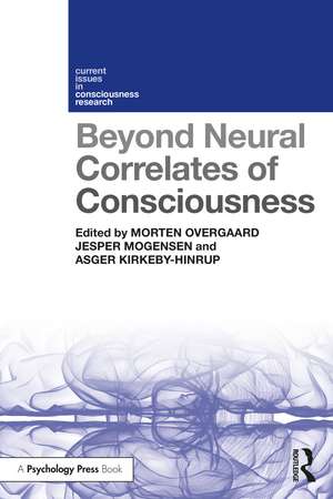 Beyond Neural Correlates of Consciousness de Morten Overgaard