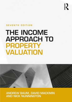 The Income Approach to Property Valuation de Andrew Baum