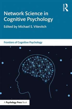 Network Science in Cognitive Psychology de Michael S. Vitevitch