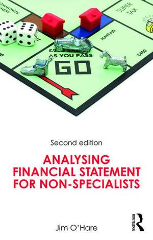 Analysing Financial Statements for Non-Specialists de Jim O'Hare