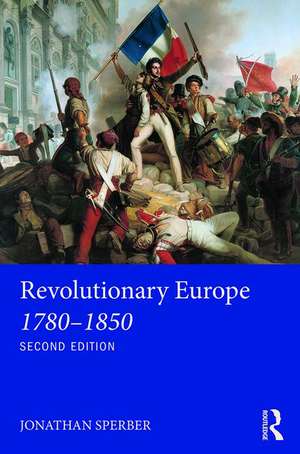 Revolutionary Europe 1780–1850 de Jonathan Sperber