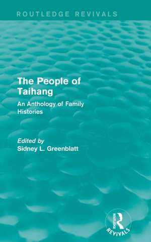 The People of Taihang: An Anthology of Family Histories de Sidney Greenblatt