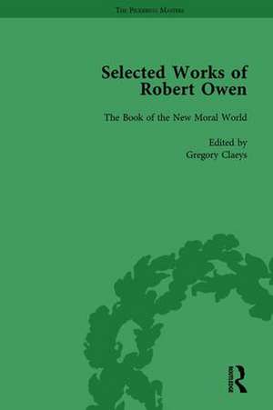 The Selected Works of Robert Owen vol III de Gregory Claeys