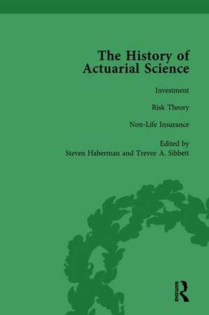 The History of Actuarial Science Vol VII de Steven Haberman