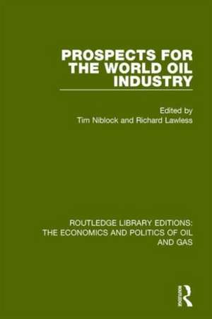 Prospects for the World Oil Industry de Tim Niblock