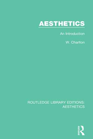 Aesthetics: An Introduction de W. Charlton