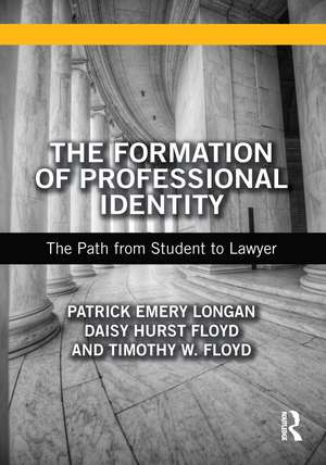 The Formation of Professional Identity: The Path from Student to Lawyer de Patrick Longan