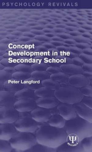 Concept Development in the Secondary School de Peter Langford