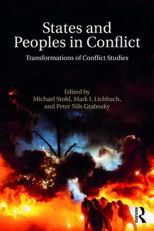 States and Peoples in Conflict: Transformations of Conflict Studies de Michael Stohl