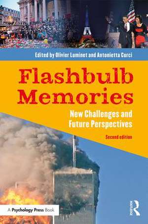 Flashbulb Memories: New Challenges and Future Perspectives de Olivier Luminet