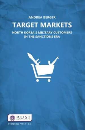 Target Markets: North Korea’s Military Customers de Andrea Berger