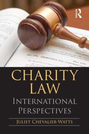 Charity Law: International Perspectives de Juliet Chevalier-Watts