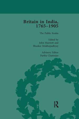 Britain in India, 1765-1905, Volume VI de John Marriott