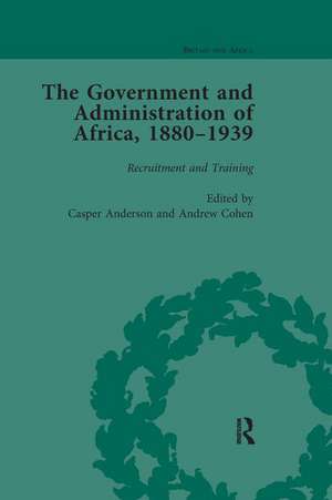 The Government and Administration of Africa, 1880–1939 Vol 1 de Casper Anderson