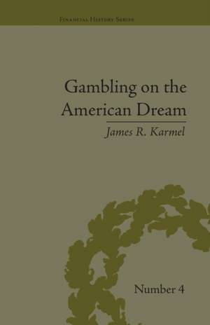 Gambling on the American Dream: Atlantic City and the Casino Era de James R Karmel