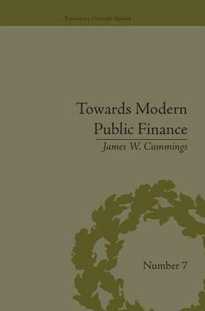 Towards Modern Public Finance: The American War with Mexico, 1846-1848 de James W Cummings