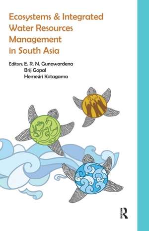 Ecosystems and Integrated Water Resources Management in South Asia de E. R. N. Gunawardena