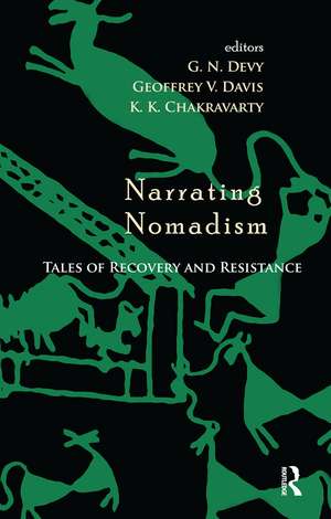 Narrating Nomadism: Tales of Recovery and Resistance de G. N. Devy