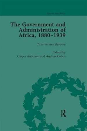 The Government and Administration of Africa, 1880-1939 de Casper Anderson