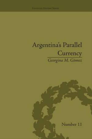 Argentina's Parallel Currency: The Economy of the Poor de Georgina M Gomez