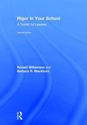 Rigor in Your School: A Toolkit for Leaders de Ronald Williamson