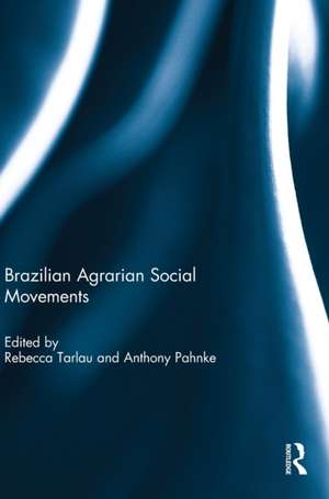 Brazilian Agrarian Social Movements de Rebecca Tarlau