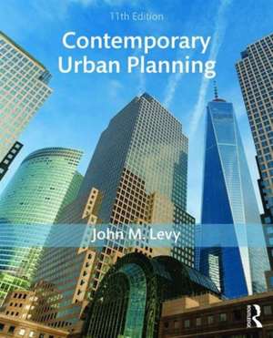 Contemporary Urban Planning de John M. Levy