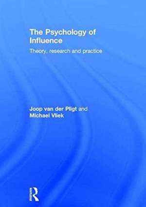 The Psychology of Influence: Theory, research and practice de Joop Pligt