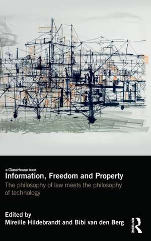 Information, Freedom and Property: The Philosophy of Law Meets the Philosophy of Technology de Mireille Hildebrandt