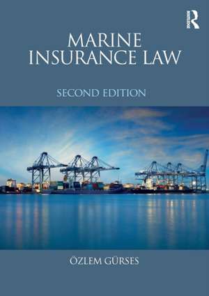 Marine Insurance Law de Dr. Ozlem Gurses