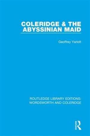 Coleridge and the Abyssinian Maid de Geoffrey Yarlott