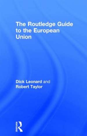 The Routledge Guide to the European Union de Dick Leonard