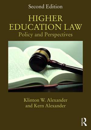 Higher Education Law: Policy and Perspectives de Klinton Alexander