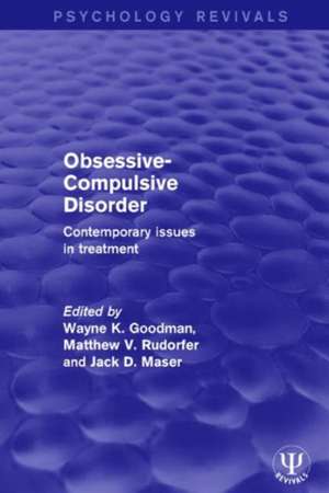 Obsessive-Compulsive Disorder: Contemporary Issues in Treatment de Wayne K. Goodman