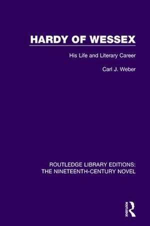 Hardy of Wessex: His Life and Literary Career de Carl Weber