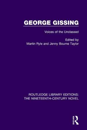 George Gissing: Voices of the Unclassed de Martin Ryle