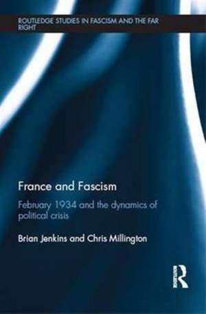 France and Fascism: February 1934 and the Dynamics of Political Crisis de Brian Jenkins