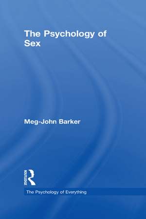 The Psychology of Sex de Meg John Barker